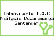 Laboratorio T.Q.C. Análysis Bucaramanga Santander