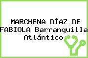 MARCHENA DÍAZ DE FABIOLA Barranquilla Atlántico