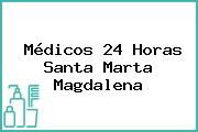 Médicos 24 Horas Santa Marta Magdalena