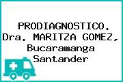 PRODIAGNOSTICO. Dra. MARITZA GOMEZ, Bucaramanga Santander