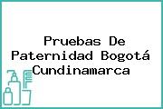 Pruebas De Paternidad Bogotá Cundinamarca