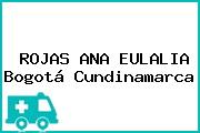 Ver rojas ana eulalia bogota cundinamarca ROJAS ANA EULALIA Bogotá Cundinamarca