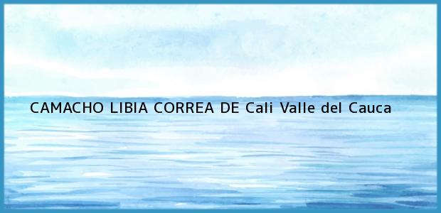 Teléfono, Dirección y otros datos de contacto para CAMACHO LIBIA CORREA DE, Cali, Valle del Cauca, Colombia