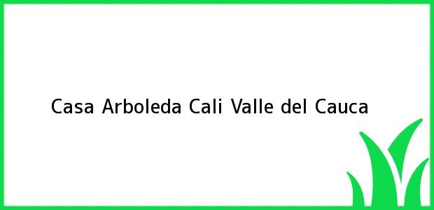 Teléfono, Dirección y otros datos de contacto para Casa Arboleda, Cali, Valle del Cauca, Colombia