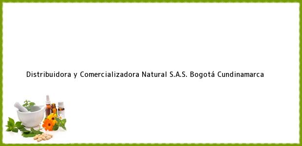 Teléfono, Dirección y otros datos de contacto para Distribuidora y Comercializadora Natural S.A.S., Bogotá, Cundinamarca, Colombia