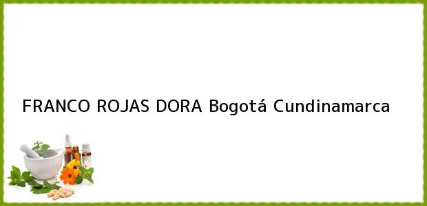 Teléfono, Dirección y otros datos de contacto para FRANCO ROJAS DORA, Bogotá, Cundinamarca, Colombia