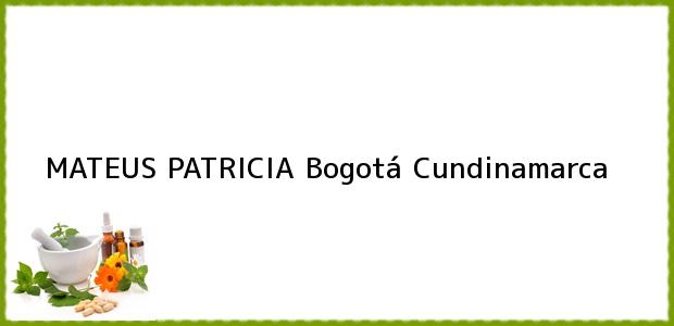 Teléfono, Dirección y otros datos de contacto para MATEUS PATRICIA, Bogotá, Cundinamarca, Colombia