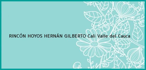 Teléfono, Dirección y otros datos de contacto para RINCÓN HOYOS HERNÁN GILBERTO, Cali, Valle del Cauca, Colombia