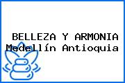 BELLEZA Y ARMONIA Medellín Antioquia