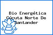 Bio Energética Cúcuta Norte De Santander