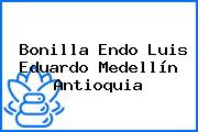 Bonilla Endo Luis Eduardo Medellín Antioquia