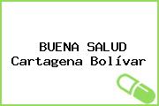Ver buena salud cartagena bolivar BUENA SALUD Cartagena Bolívar
