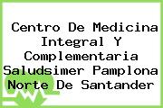 Centro De Medicina Integral Y Complementaria Saludsimer Pamplona Norte De Santander