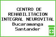 CENTRO DE REHABILITACION INTEGRAL NEUROVITAL Bucaramanga Santander