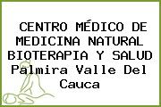 CENTRO MÉDICO DE MEDICINA NATURAL BIOTERAPIA Y SALUD Palmira Valle Del Cauca