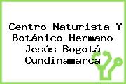 Centro Naturista Y Botánico Hermano Jesús Bogotá Cundinamarca