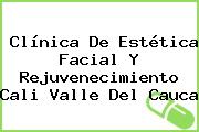 Clínica De Estética Facial Y Rejuvenecimiento Cali Valle Del Cauca