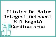 Clínica De Salud Integral Orthocel S.A Bogotá Cundinamarca