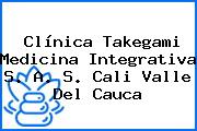 Clínica Takegami Medicina Integrativa S. A. S. Cali Valle Del Cauca
