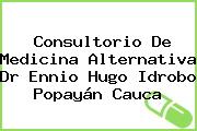 Consultorio De Medicina Alternativa Dr Ennio Hugo Idrobo Popayán Cauca