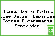 Consultorio Medico Jose Javier Espinosa Torres Bucaramanga Santander