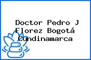 Doctor Pedro J Florez Bogotá Cundinamarca