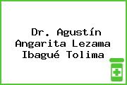 Dr. Agustín Angarita Lezama Ibagué Tolima