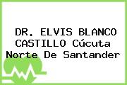 DR. ELVIS BLANCO CASTILLO Cúcuta Norte De Santander