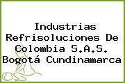 Industrias Refrisoluciones De Colombia S.A.S. Bogotá Cundinamarca