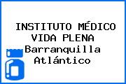 INSTITUTO MÉDICO VIDA PLENA Barranquilla Atlántico