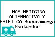 MAE MEDICINA ALTERNATIVA Y ESTETICA Bucaramanga Santander