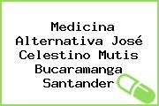 Medicina Alternativa José Celestino Mutis Bucaramanga Santander