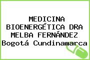 MEDICINA BIOENERGÉTICA DRA MELBA FERNÁNDEZ Bogotá Cundinamarca