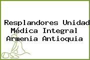 Resplandores Unidad Médica Integral Armenia Antioquia