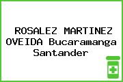 Ver rosalez martinez oveida bucaramanga santander ROSALEZ MARTINEZ OVEIDA Bucaramanga Santander
