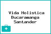 Vida Holistica Bucaramanga Santander